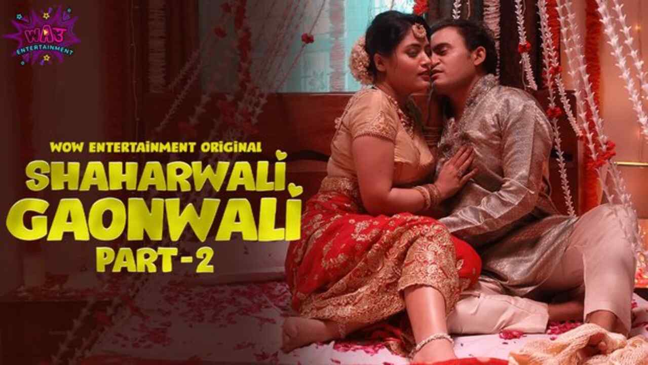 Shaharwali Gaonwali 2023 Wow Entertainment Hindi Porn Web Series Ep 5