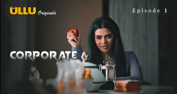 Corporate 2024 Ullu Originals Hindi Porn Web Series Ep 1