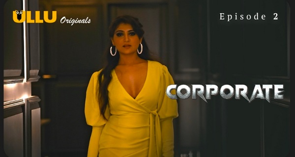 Corporate 2024 Ullu Originals Hindi Porn Web Series Ep 2