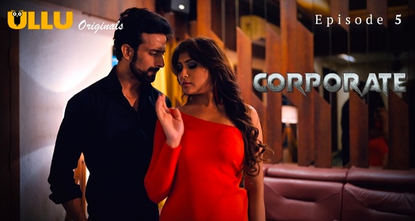 Corporate 2024 Ullu Originals Hindi Porn Web Series Ep 5