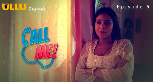 Call Me 2024 Ullu Hindi Porn Web Series Episode 5